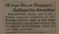 12 Japs Die on Singapore Gallows for Atrocities News Article