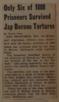 Only Six of 1800 Prisoners Survived Jap Borneo Tortures News Article