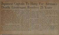 Japanese Captain to Hang for Airman's Death; Lieutenant Receives 25 Years News Article